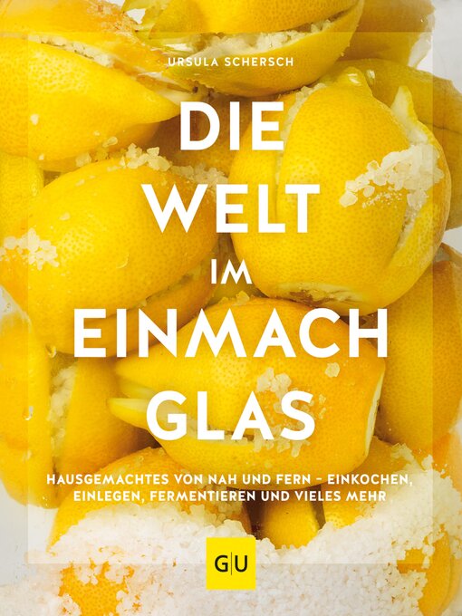 Title details for Die Welt im Einmachglas by Ursula Schersch - Available